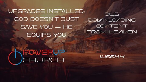 Upgrades Installed: God Doesn’t Just Save You — He Equips You