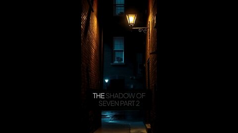 THE SHADOW OF SEVEN 2