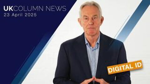 UK Column News - 23rd April 2025