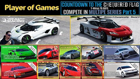 COUNTDOWN TO THE CHEQUERED FLAG in Real Racing 3: T-Minus 76 DAYS: COMPETE IN MULTIPE SERIES Part 5
