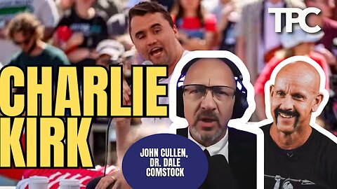 LIVE 8AM EST Charlie Kirk | Dr. Dale Comstock & John Cullen (TPC #1,839)