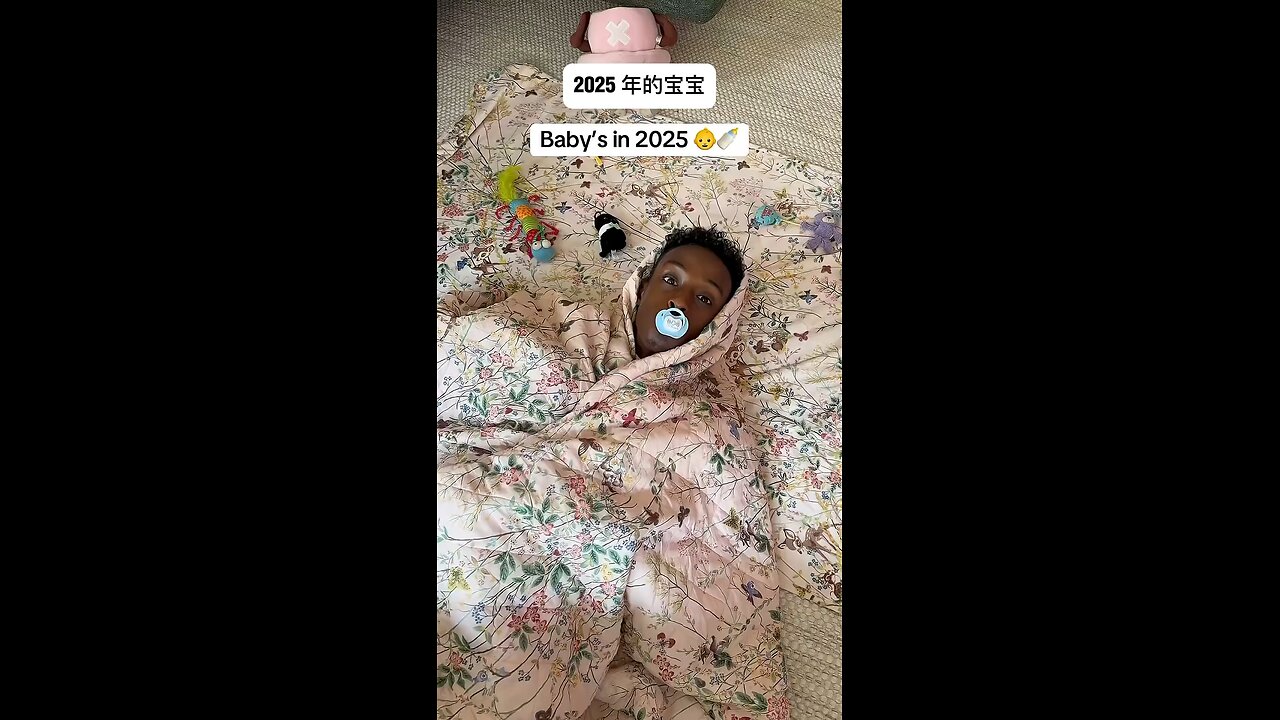 Baby’s in 2025 be like: (with Mandarin subs).