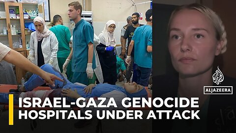 Gaza medical staff and patients face constant fear amid Israeli strikes: Nurse