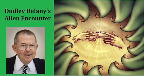 DUDLEY DELANY'S ALIEN ENCOUNTER