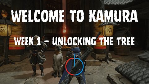 Unlocking The Tree: Welcome to Kamura | W1 | Skill Tree: Building a Faith That Scales