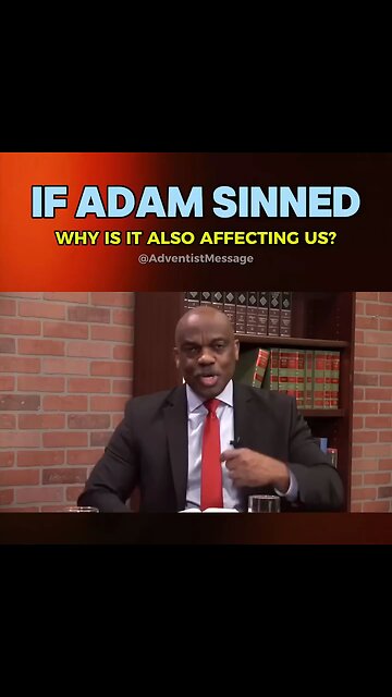 If Adam sinned why is his sin affecting us??
