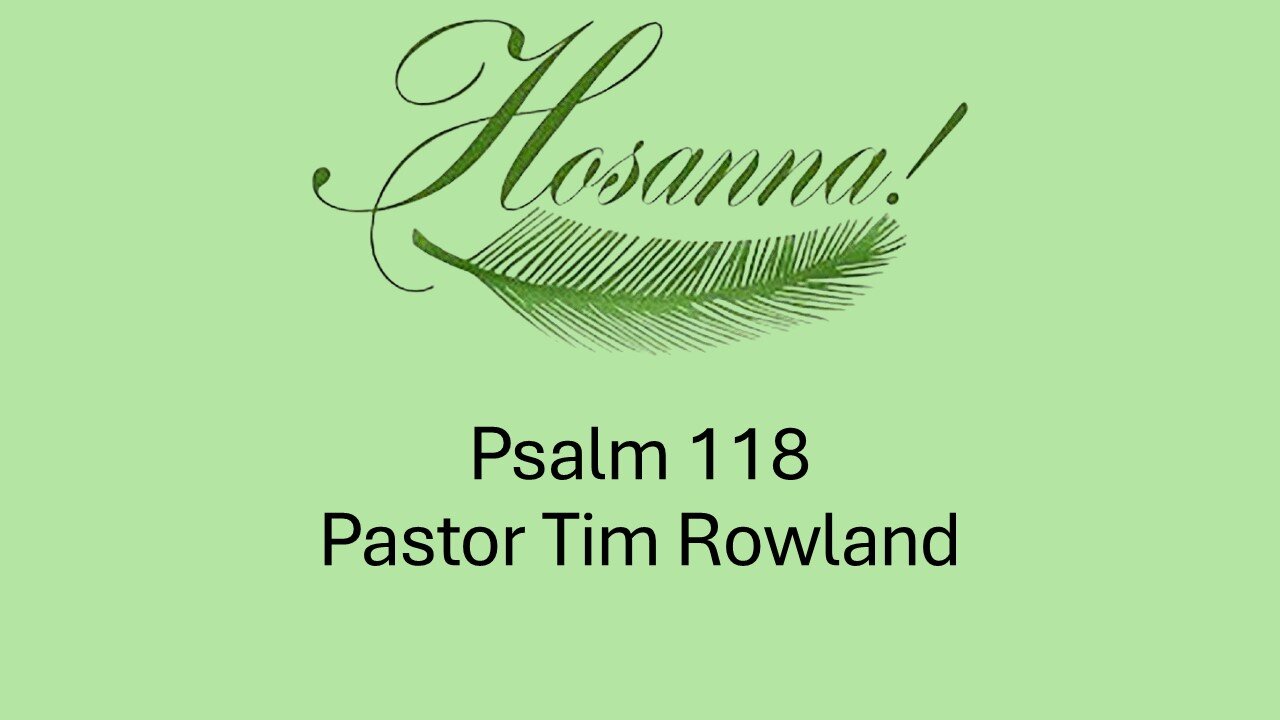 “Hosanna” by Pastor Tim Rowland
