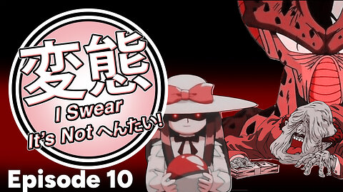 I Swear It’s Not Hentai! Episode 10: When Non-Horror Anime Got Scary!