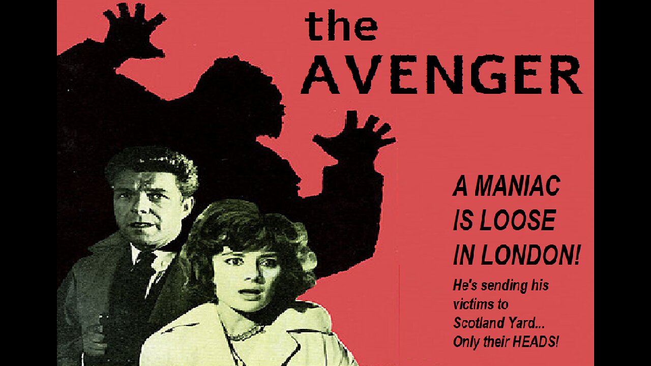 THE AVENGER 1960 Crazed Killer is Sending Decapitated Heads to Scotland Yard FULL MOVIE in HD