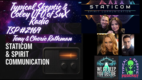 TSP #2169 & Coley UFO – Tony & Cherie Rathman | Staticom & Spirit Communication