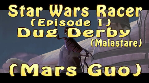 Star Wars Racer (Episode 1) Dug Derby (Mars Guo)