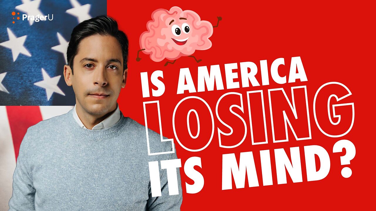 Is America Losing Its Mind? | 5-Minute Videos | PragerU
