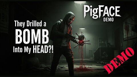 They Drilled a BOMB Into My HEAD! ┃ PigFace Demo - Upcoming Ultra-Violent FPS Gameplay 💣