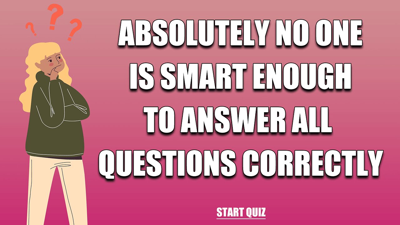Impossible Knowledge Quiz