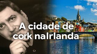 Um breve passeio pela cidade Irlandesa de Cork
