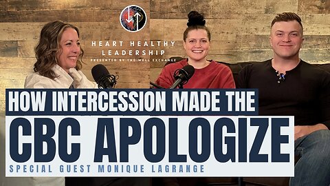 EP 30: How Intercession Made the CBC Apologize: Special Guest Monique LaGrange