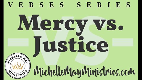 Mercy vs. Justice