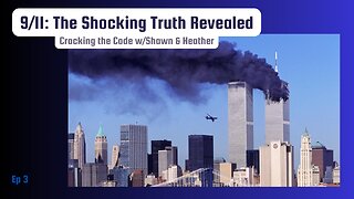 9/11: The Shocking Truth Revealed