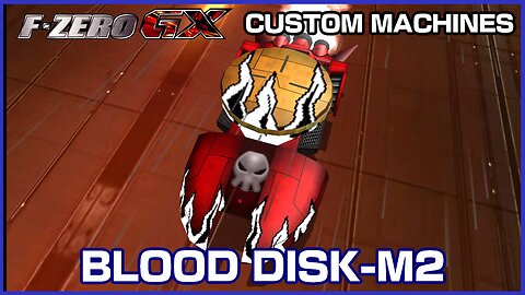 Blood Disk-M2 (F-Zero GX Custom Machines)