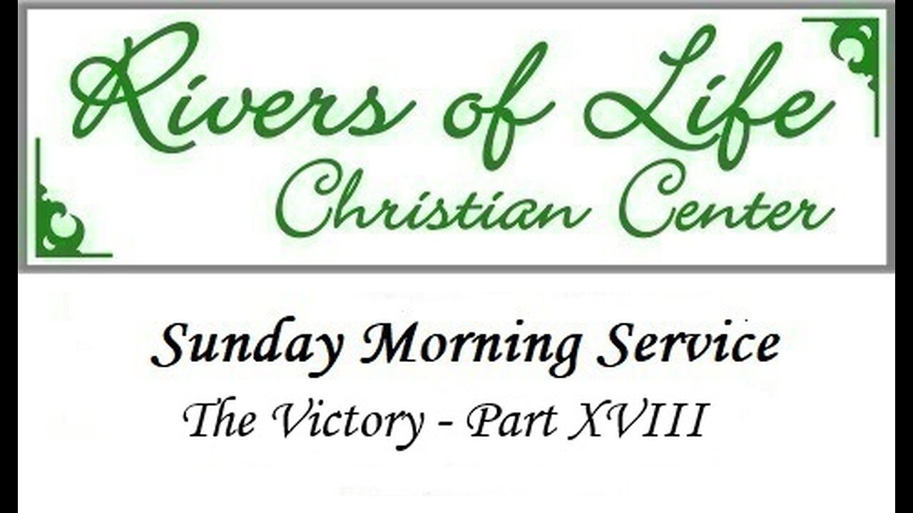The Victory Part XVIII