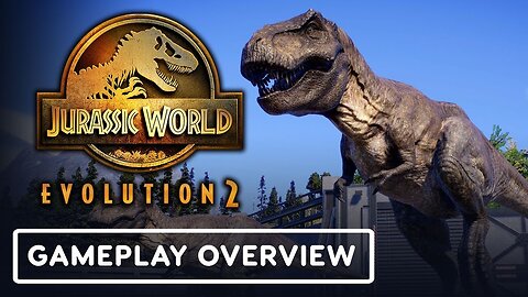 Jurassic World Evolution 2 - Official Gameplay Overview