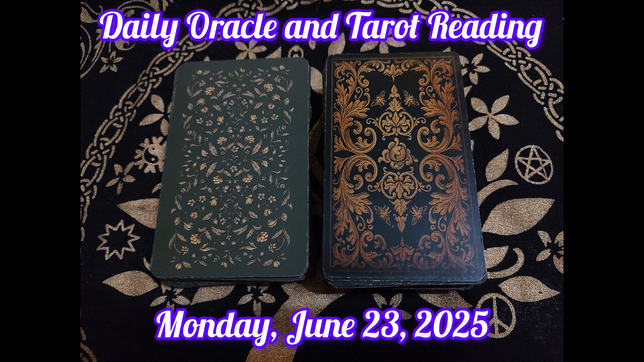 Daily Oracle and Tarot Reading: Monday, June 23, 2025