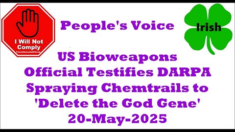 US Bioweapons Official Testifies DARPA Spraying Chemtrails to 'Delete the God Gene' 20-May-2025