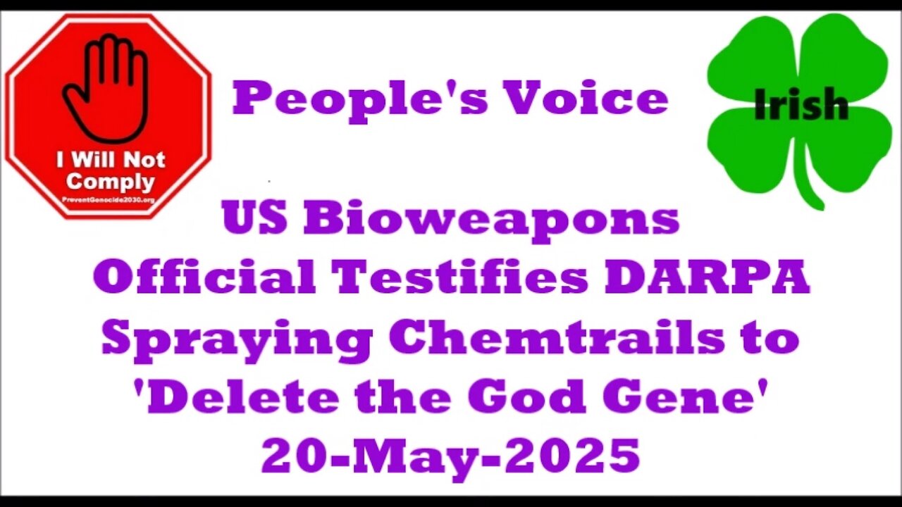 US Bioweapons Official Testifies DARPA Spraying Chemtrails to 'Delete the God Gene' 20-May-2025