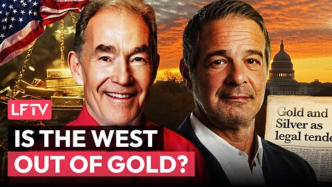 Is The West Running Out of Gold? Feat. Andy Schectman - LFTV Ep 222