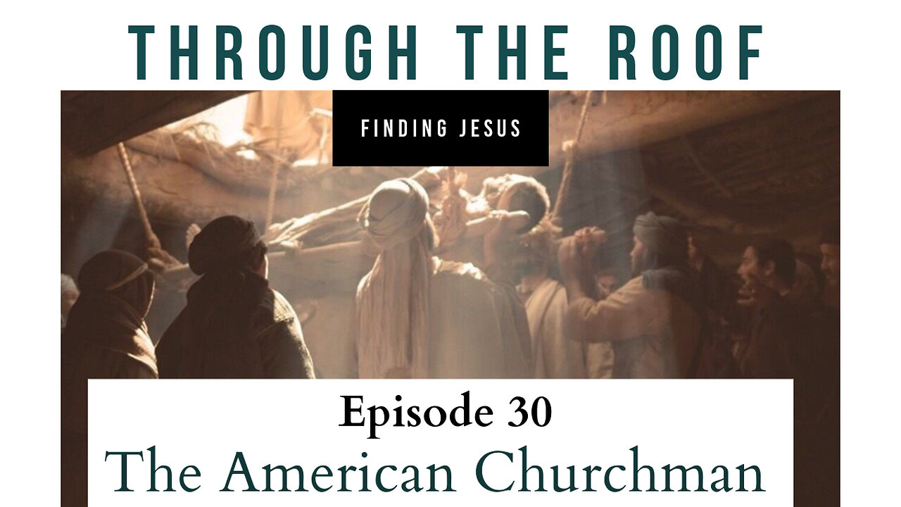 Finding Jesus Through the Roof