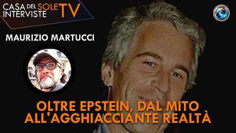 Maurizio Martucci: oltre Epstein, dal mito all'agghiacciante realtà