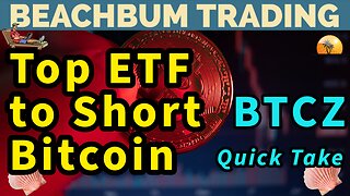 Top ETF to Short Bitcoin | BTCZ | Quick Take