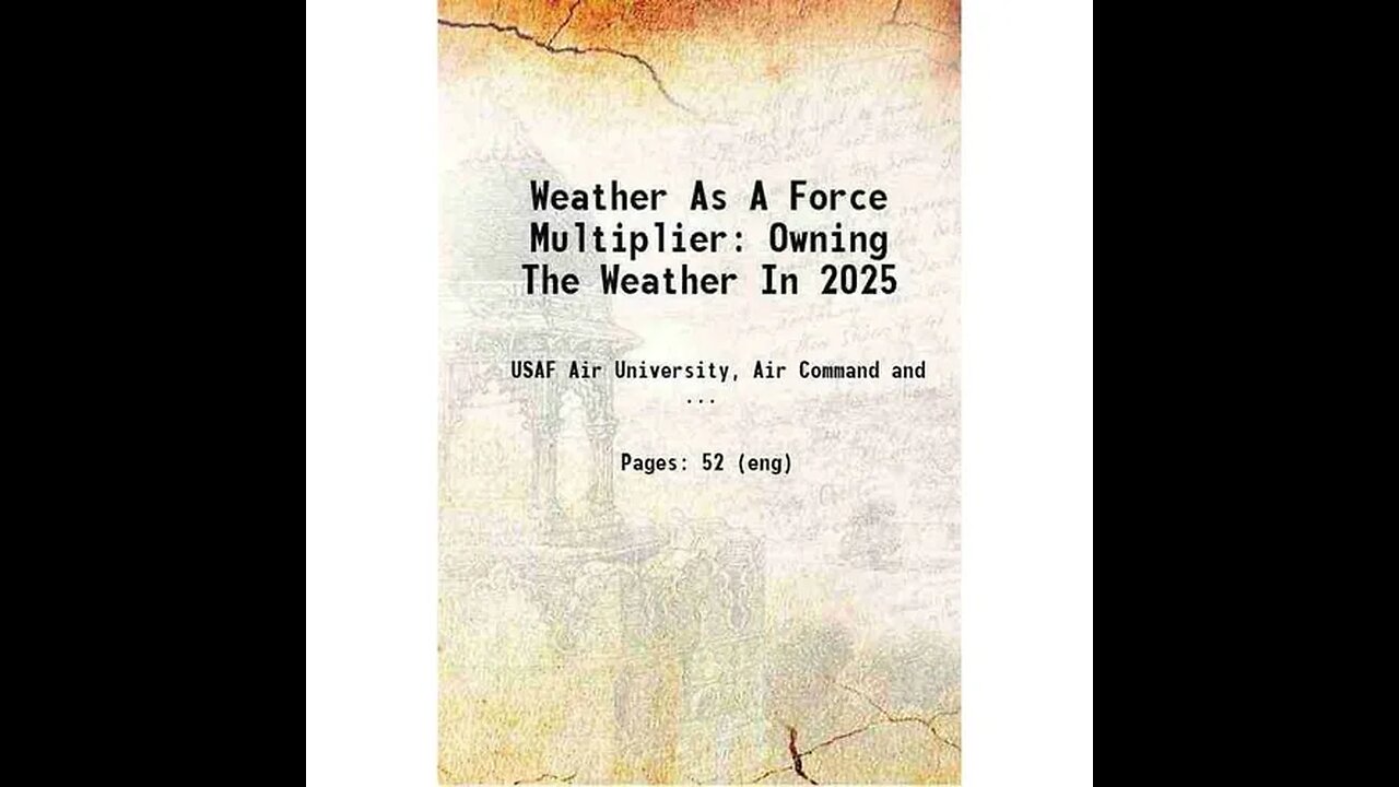 Weather as a Force Multiplier - Owning The Weather By 2025