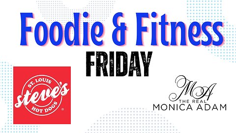 Fitness and Foodie Friday
