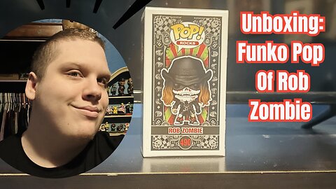 Unboxing: Funko Pop Of Rob Zombie
