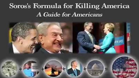 George Soros & Hillary Clinton's formula for killing America & accelerating NWO Agenda