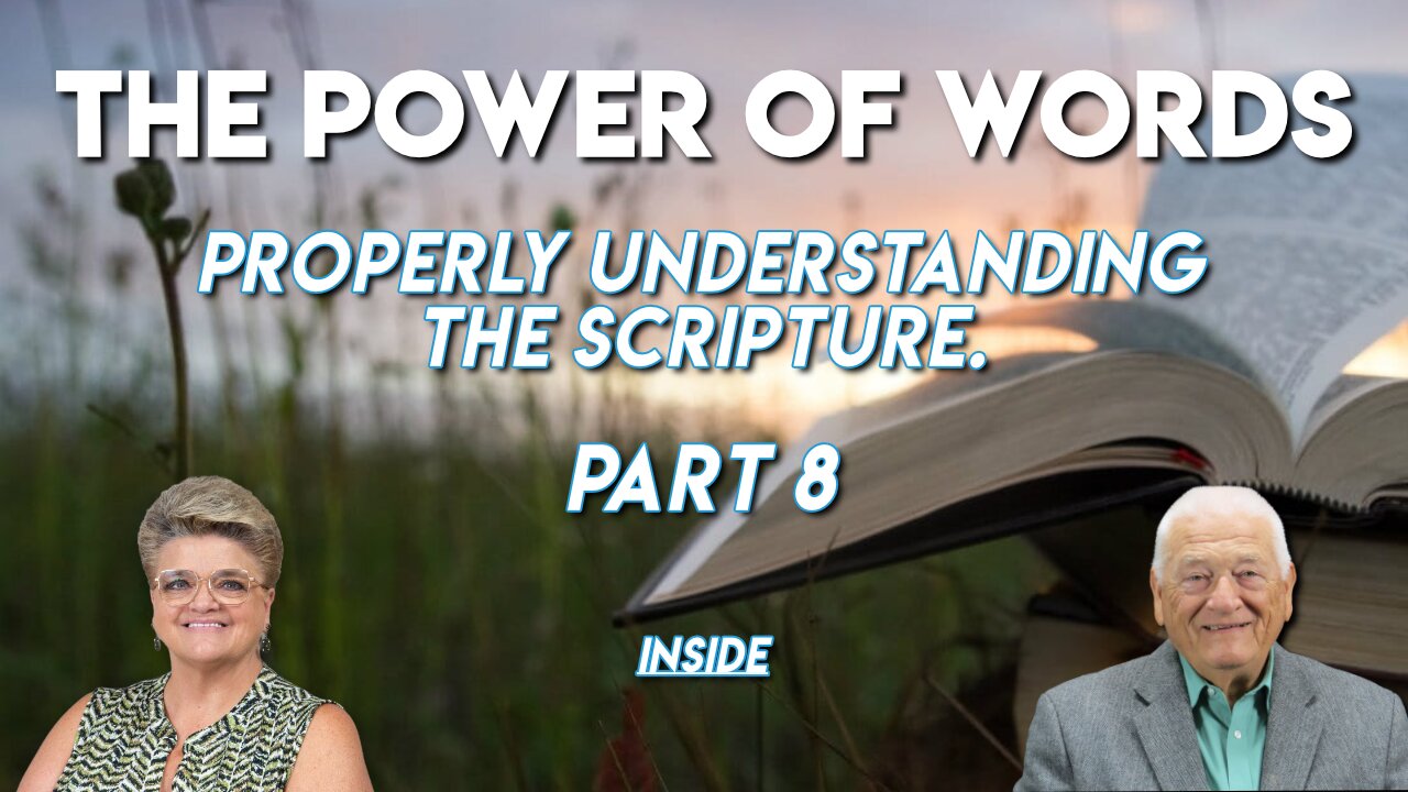 The Power of Words | Properly Understanding the Scripture | Part 8 | Inside the Faith Loop