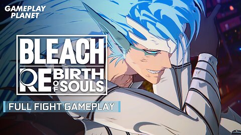 Bleach Rebirth of Souls - Grimjow VS Ikkaku - Full Fight Gameplay