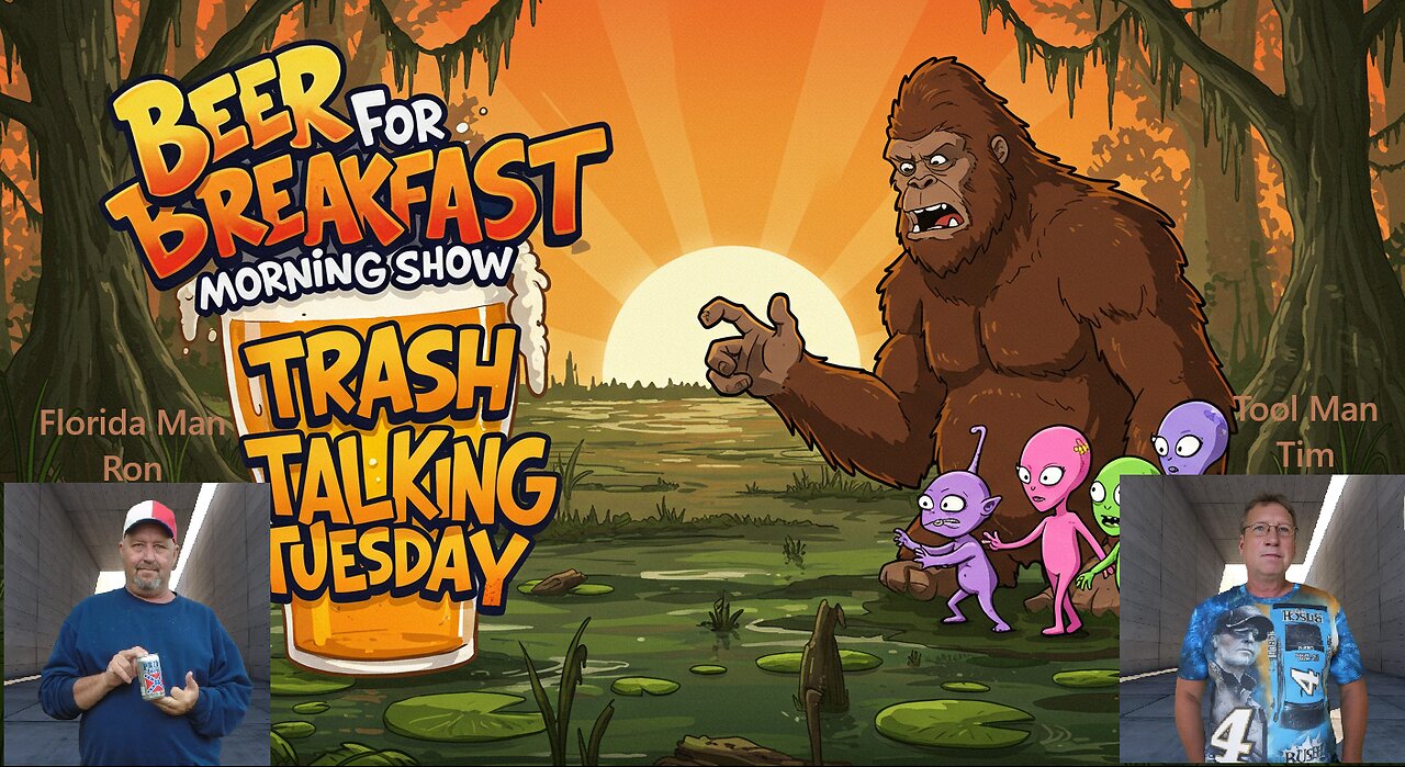 Trash Talking Tuesday - Beer For Breakfast Morning Show - expect to be offended!