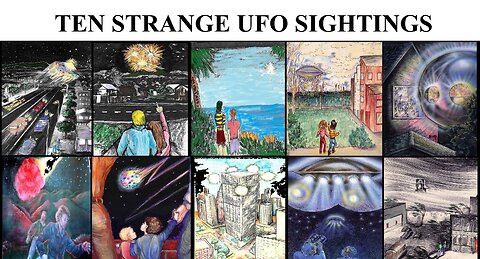 TEN STRANGE UFO SIGHTINGS