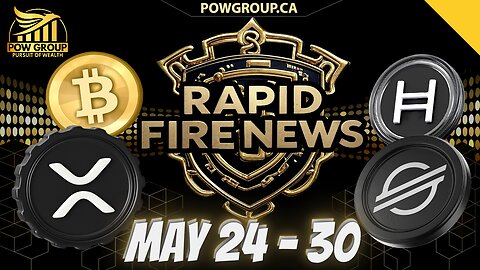 Crypto News Weekly Recap & Rapid Fire Updates (May 24 - 30, 2025)