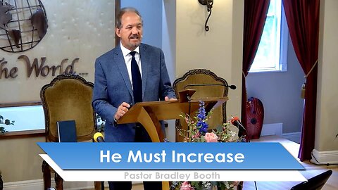 He Must Increase - 5/24/25