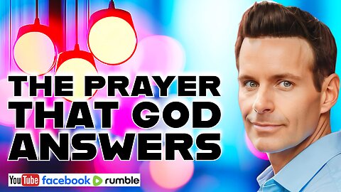 Prophetic Word: "The Prayer that God Answers"