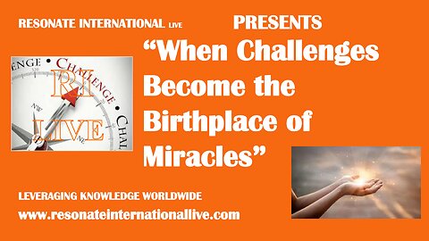 “When Challenges Become the Birthplace of Miracles”