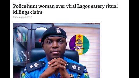 Police hunt woman over viral Lagos eatery ritual killings claim