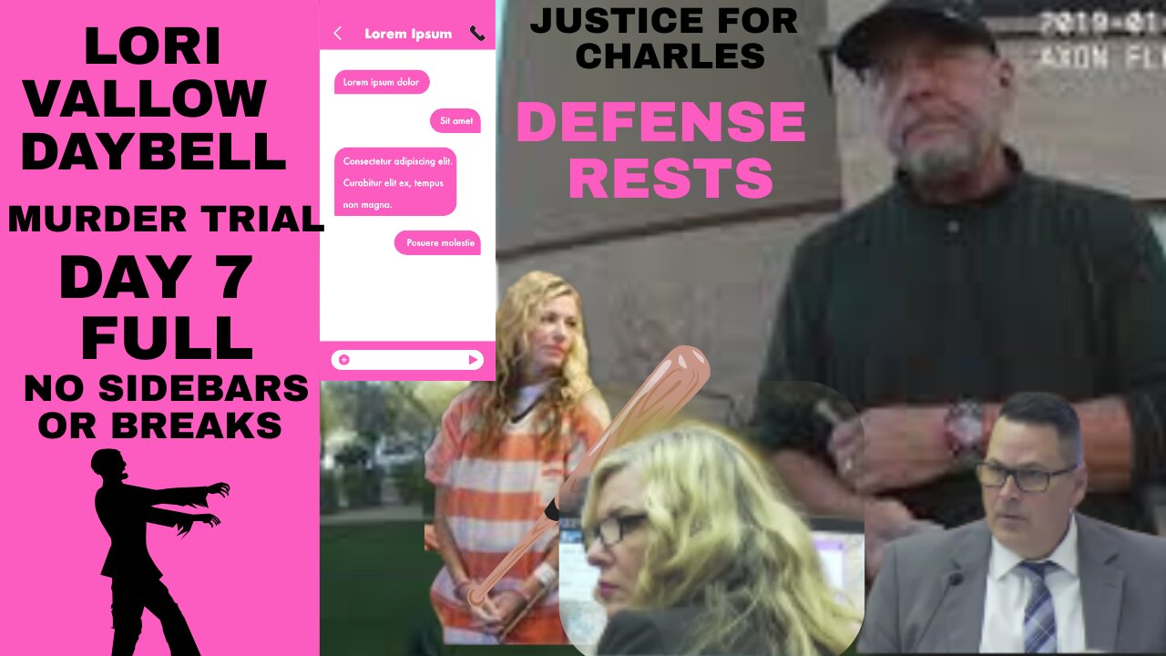 Day 7 FULL **TEXTS/DEFENSE RESTS** Lori Vallow Daybell Murder Trial Justice for Charles Vallow