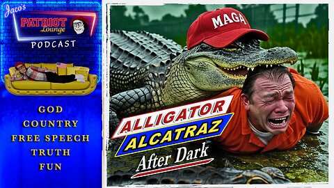EP 204: Alligator Alcatraz After Hours | Current News and Events with Humor