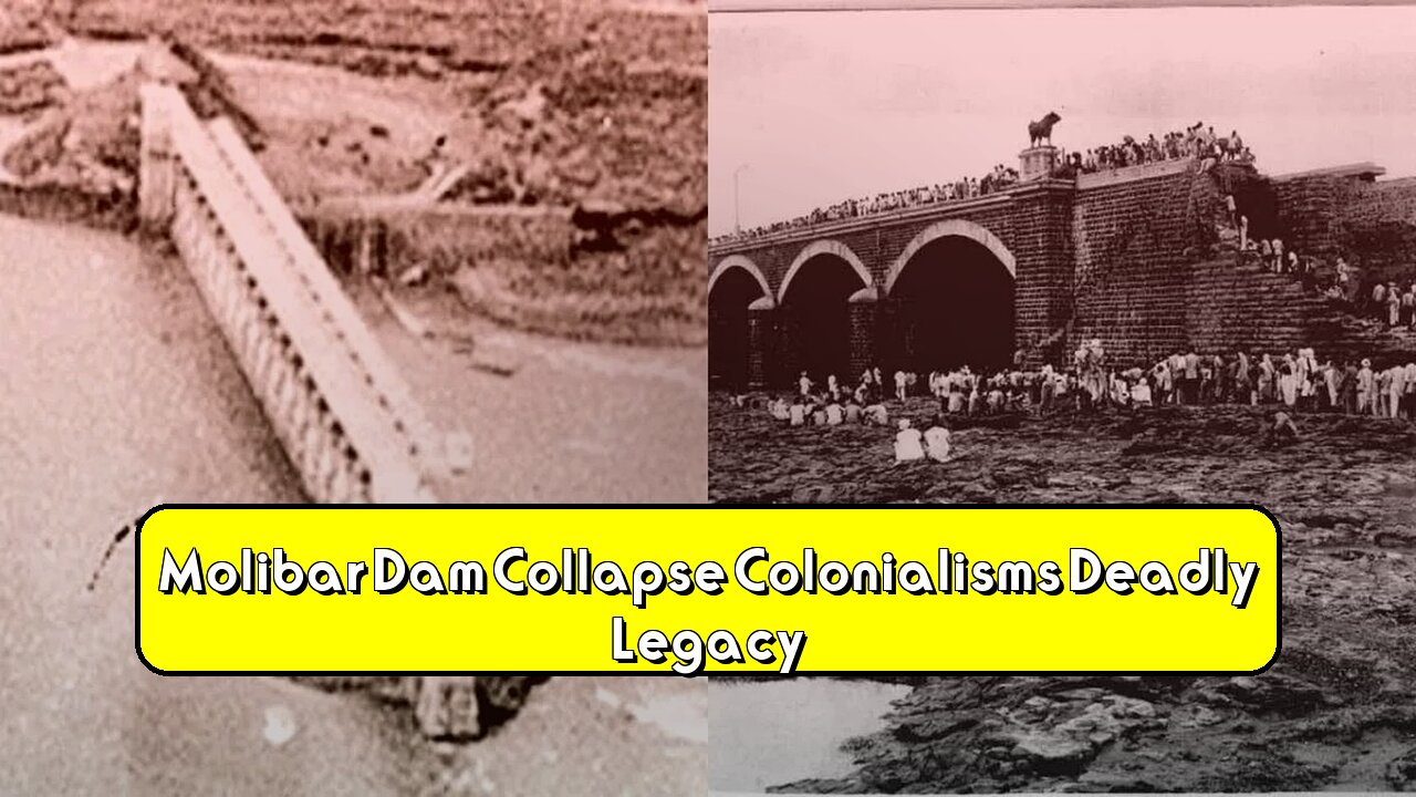 Molibar Dam Collapse: Colonialism's Deadly Legacy #IndiaHistory #DamFailure #Engineering