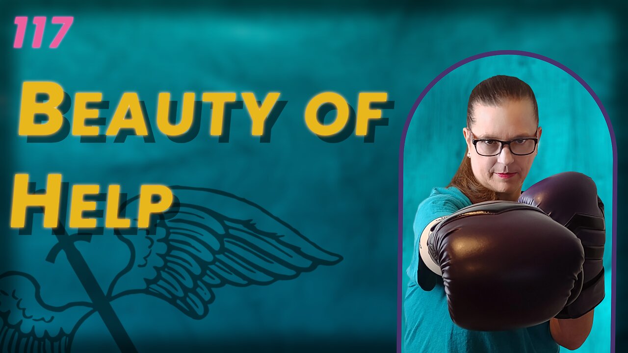 117. The Beauty of Help (BoBB)