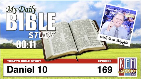 Today's Bible Study 169 Daniel 10